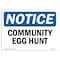 Signmission OSHA Notice, 5" Height, Community Egg Hunt Sign, 7" X 5", Landscape OS-NS-D-57-L-10733 - alternate 1
